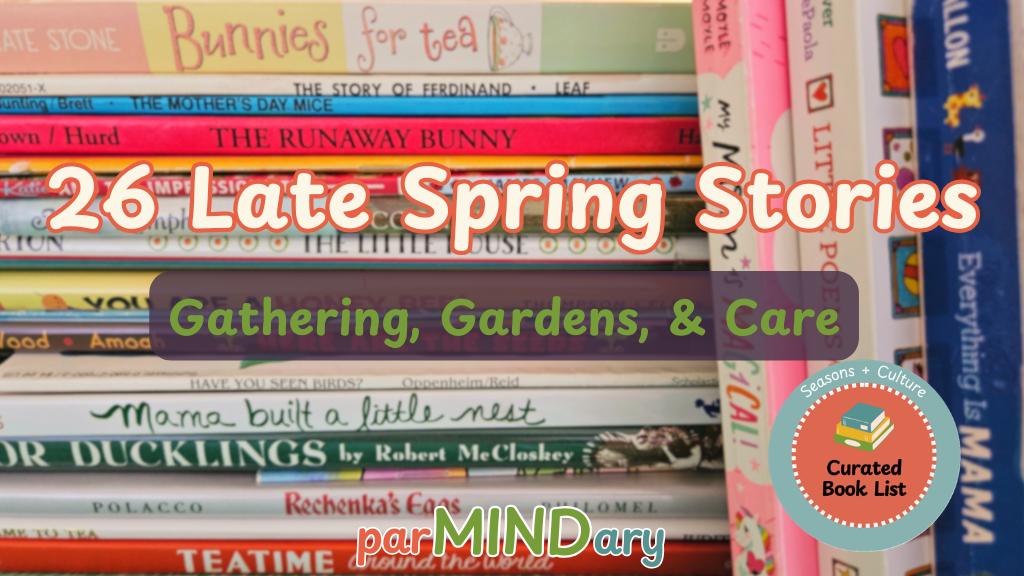 parMINDary blog post: Spring Festivals and May Tradition Stories of Gathering Gardens and Care